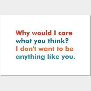 Why Would I Care What You Think? Posters and Art